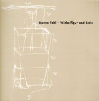 Menno Fahl - Winkelfigur und Stele